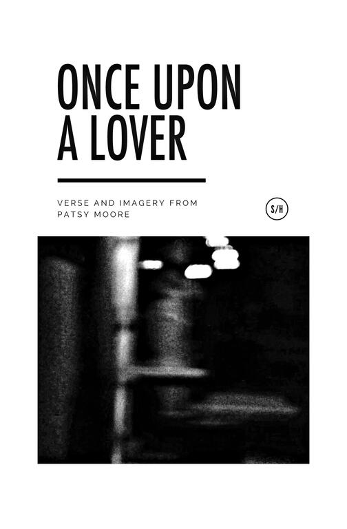 Minimalist book cover for Once Upon a Lover by Patsy Moore, featuring black-and-white abstract photography and clean sans-serif typography.